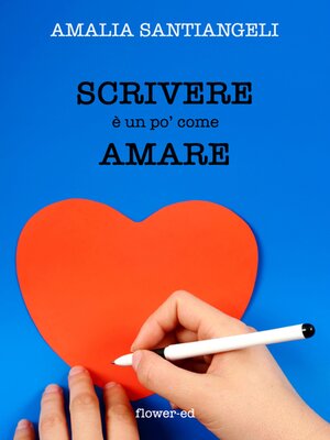 cover image of Scrivere è un po' come amare